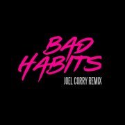 Ed Sheeran - Bad Habits (Joel Corry Remix)