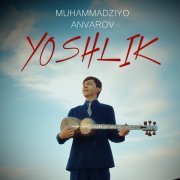 Muhammadziyo Anvarov - Yoshlik