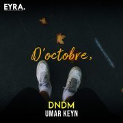 DNDM, Umar Keyn - D’octobre,
