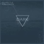 Nefretle, Tim Dian - DARK
