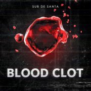 Sub de Santa - Blood Clot