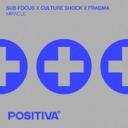 Sub Focus, Culture Shock, Fragma - Miracle
