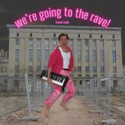 Conrad Taylor - we're going to the rave!