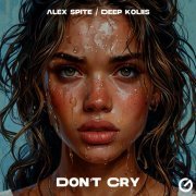 Deep koliis, Alex Spite - Don't Cry