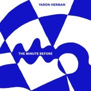 Yaron Herman - The Minute Before