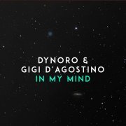 Dynoro, Gigi D'Agostino - In My Mind