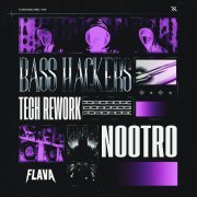 nootro - Bass Hackers (Tech Rework)