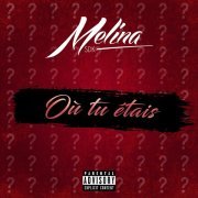 Melina SDK - Où tu étais