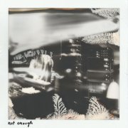 Daughter - Not Enough