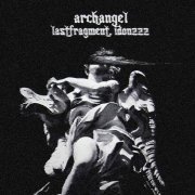 Lastfragment, idonzzz - Archangel (Sped Up)