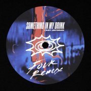 Close Counters, Fouk, Close Counters, Fouk, JayDean - SOMETHING IN MY DRINK (Fouk Remix)