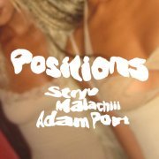 Malachiii, Adam Port, Stryv - Positions