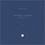 Frédéric Chopin, Frank Lévy - Impromptu No. 2 in F-Sharp Major, Op. 36