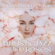 Anastasia Lyutova, Санкт-Петербургский Джазовый Оркестр - Days of Wine and Roses