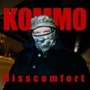 KOMMO - DISSCOMFORT