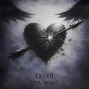 LXVEU, eva wine - В самое сердце