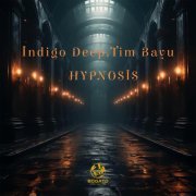 Indigo Deep, Tim Bayu - HYPNOSIS