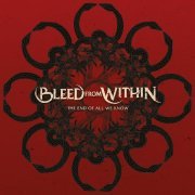 Bleed from Within - The End of All We Know