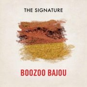Boozoo Bajou - The Signature