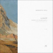 Franz Liszt, Roberto Poli - Années de pèlerinage II, S. 161: 6. Sonetto 123 del Petrarca, S. 161/6