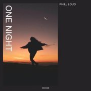 Phill Loud - One Night