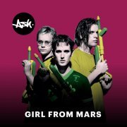 Ash - Girl from Mars (2020 - Remaster)