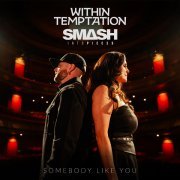 Smash Into Pieces, Within Temptation - Somebody Like You - Instrumental