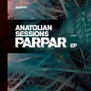 Anatolian Sessions - Parpar (Troja Remix)