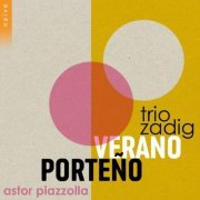 Trio Zadig - Las Cuatro Estaciones Porteñas: Verano Porteño (Arr. for Violin, Cello & Piano by Cyrille Lehn)