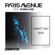 Paris Avenue, Robin One - I Want You 2018 (Froidz Remix)