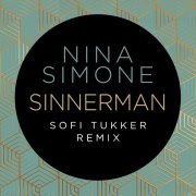 Nina Simone, Sofi Tukker - Sinnerman (Sofi Tukker Remix)