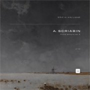 Александр Скрябин, Eric Xi Xin Liang - Piano Sonata No. 8, Op. 66