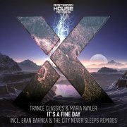 Trance Classics, Maria Nayler - It's A Fine Day (Eran Barnea Extended Mix)