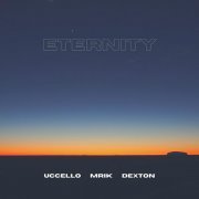 Dexton, Uccello, MRIK - Eternity