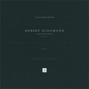 Robert Schumann, Luis Kolodin - 4 Nachtstücke, Op. 23: 1. Mehr langsam, oft zurückhaltend