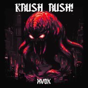 MVDX - KRUSH RUSH!