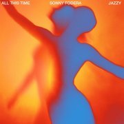 Sonny Fodera, Jazzy - All This Time