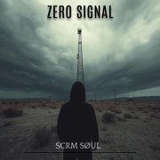 SCRM SØUL - Zero Signal