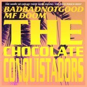 Badbadnotgood, MF Doom - The Chocolate Conquistadors (From Grand Theft Auto Online: The Cayo Perico Heist)