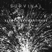Survival - Elementary Particles