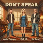 Vadim Adamov, Hardphol, MVRGØ - Don't Speak