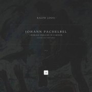 Johann Pachelbel, Ralph Looij - Chorale Prelude in E Minor 'Ach Herr, mich armen Sünder', P. 4