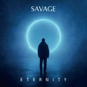 Savage - ETERNITY Lifelike RMX radio edit