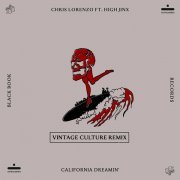 Chris Lorenzo, Vintage Culture, High Jinx - California Dreamin' (Vintage Culture Remix)