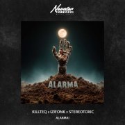 KiLLTEQ, IZIFONK, Stereotoxic - Alarma!