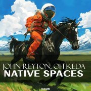 John Reyton, Offkeda - Native Spaces