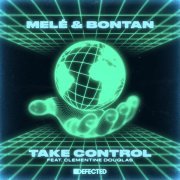 Mele, Bontan, Clementine Douglas - Take Control (feat. Clementine Douglas)