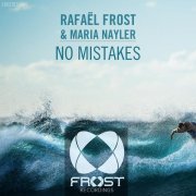 Rafael Frost, Maria Nayler - No Mistakes (Dub)