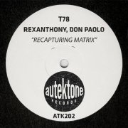 T78, Rexanthony, Don Paolo - Recapturing Matrix