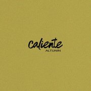 ALTUNIN - Caliente